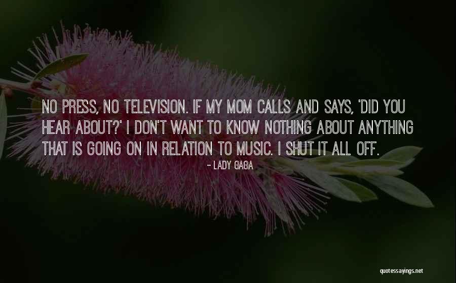 You Don't Know It All Quotes By Lady Gaga You Don't Know It All Quotes By Lady Gaga