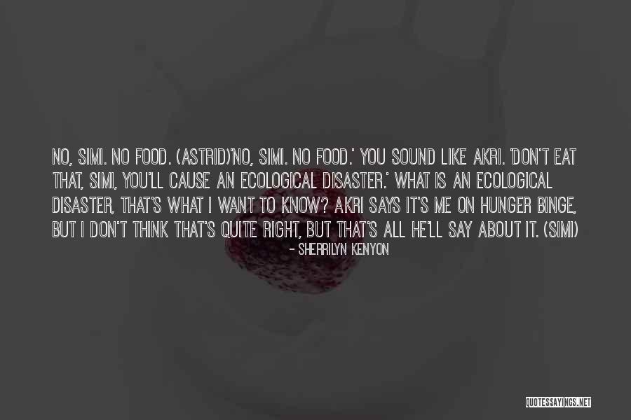 You Don't Know It All Quotes By Sherrilyn Kenyon