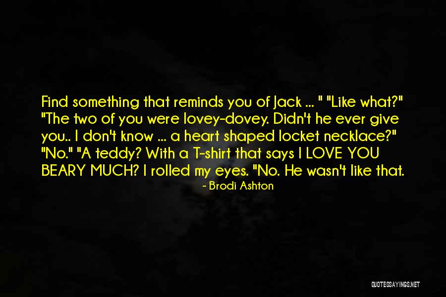 You Don't Know Jack Quotes By Brodi Ashton You Don't Know Jack Quotes By Brodi Ashton