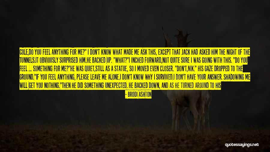 You Don't Know Jack Quotes By Brodi Ashton You Don't Know Jack Quotes By Brodi Ashton
