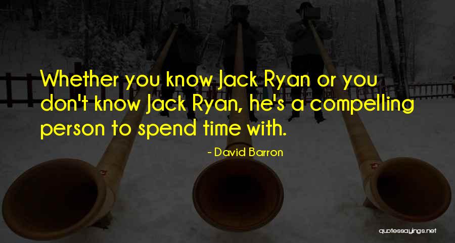 You Don't Know Jack Quotes By David Barron You Don't Know Jack Quotes By David Barron