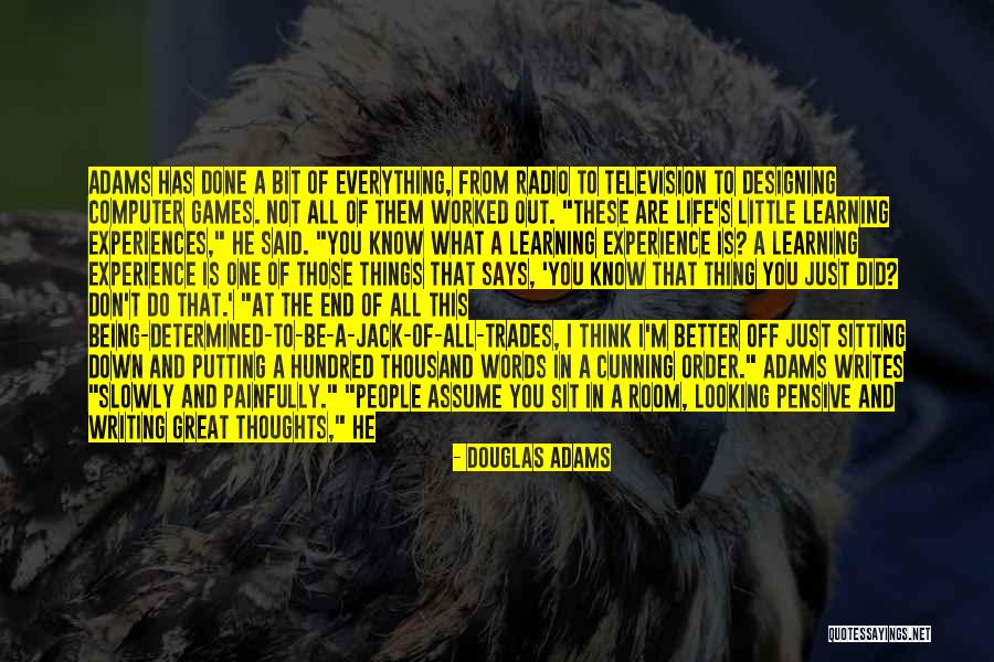 You Don't Know Jack Quotes By Douglas Adams You Don't Know Jack Quotes By Douglas Adams