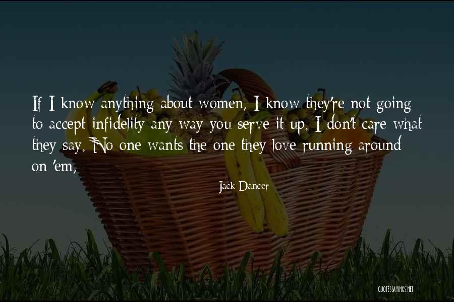 You Don't Know Jack Quotes By Jack Dancer You Don't Know Jack Quotes By Jack Dancer