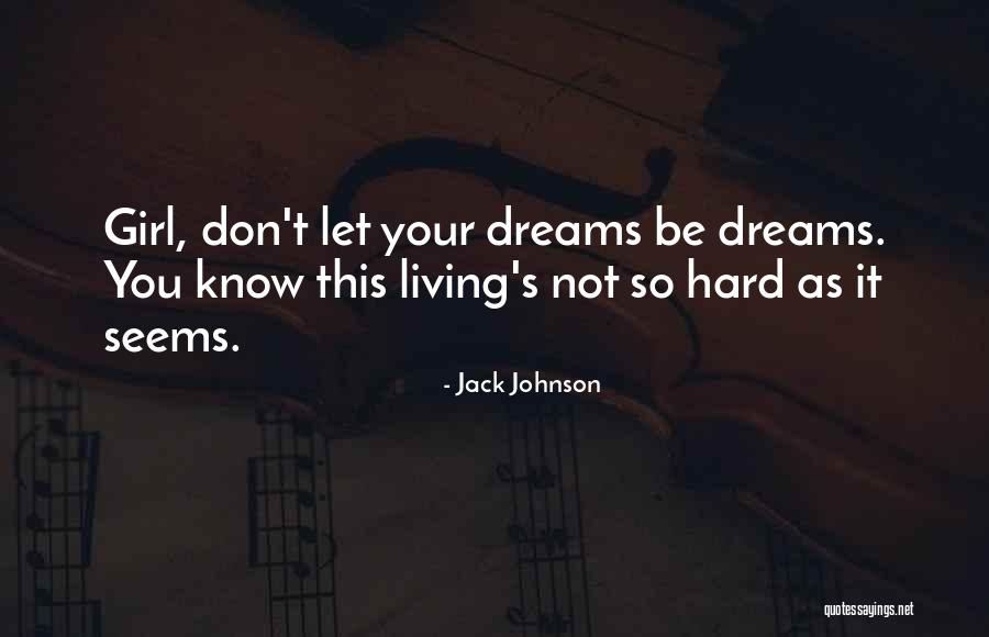 You Don't Know Jack Quotes By Jack Johnson You Don't Know Jack Quotes By Jack Johnson
