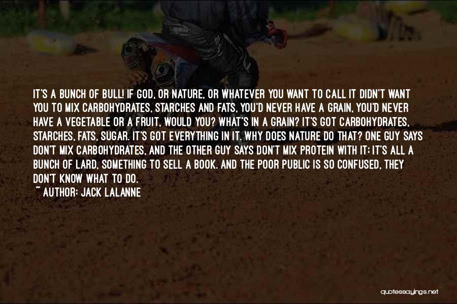 You Don't Know Jack Quotes By Jack LaLanne