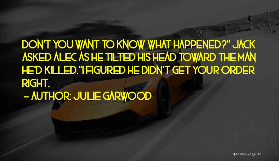 You Don't Know Jack Quotes By Julie Garwood