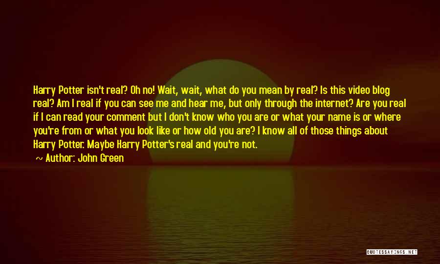 You Don't Know Me Funny Quotes By John Green