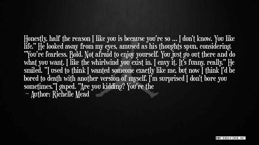 You Don't Know Me Funny Quotes By Richelle Mead