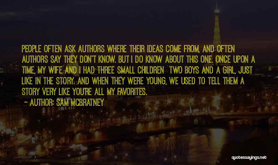 You Don't Know My Story Quotes By Sam McBratney