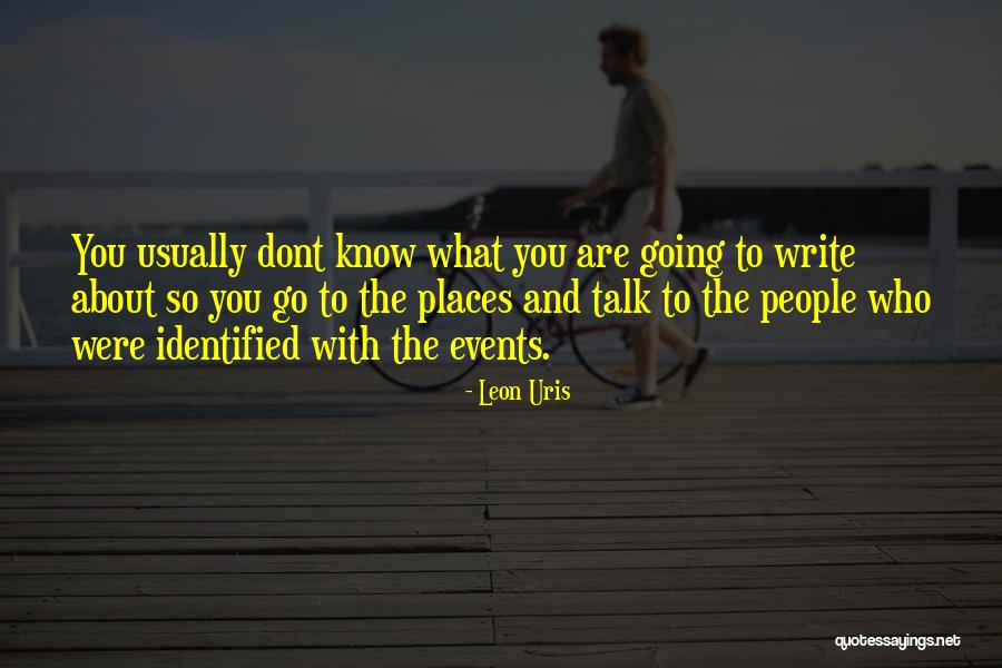 You Dont Know People Quotes By Leon Uris You Dont Know People Quotes By Leon Uris