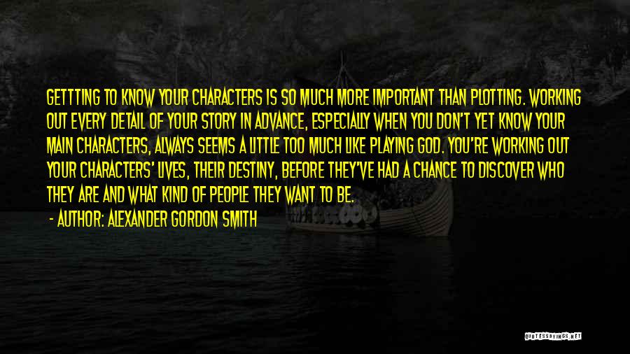 You Don't Know Their Story Quotes By Alexander Gordon Smith
