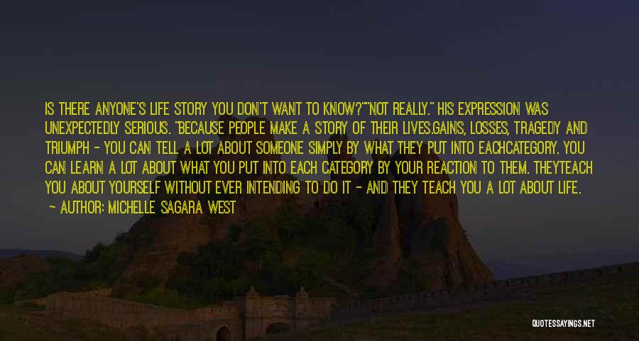 You Don't Know Their Story Quotes By Michelle Sagara West