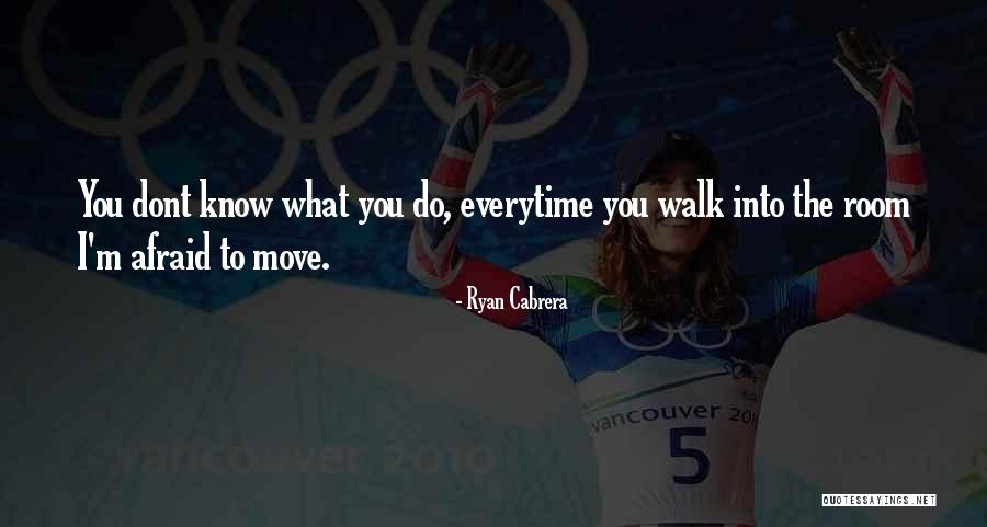 You Dont Know What Love Is Quotes By Ryan Cabrera You Dont Know What Love Is Quotes By Ryan Cabrera