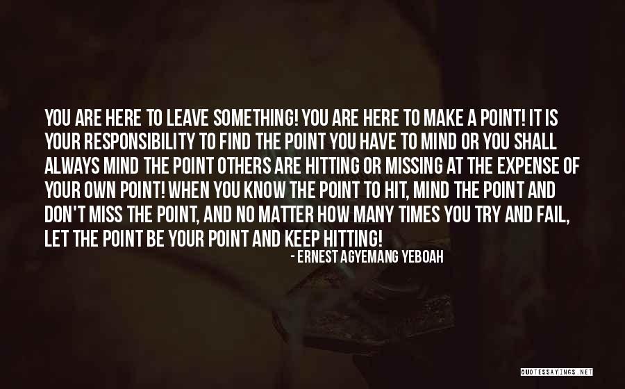 You Don't Know What Your Missing Quotes By Ernest Agyemang Yeboah You Don't Know What Your Missing Quotes By Ernest Agyemang Yeboah