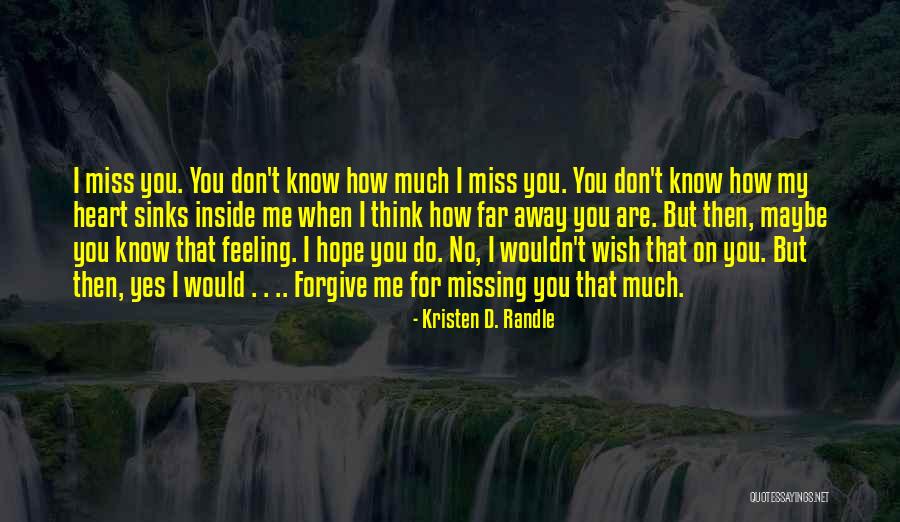You Don't Know What Your Missing Quotes By Kristen D. Randle You Don't Know What Your Missing Quotes By Kristen D. Randle