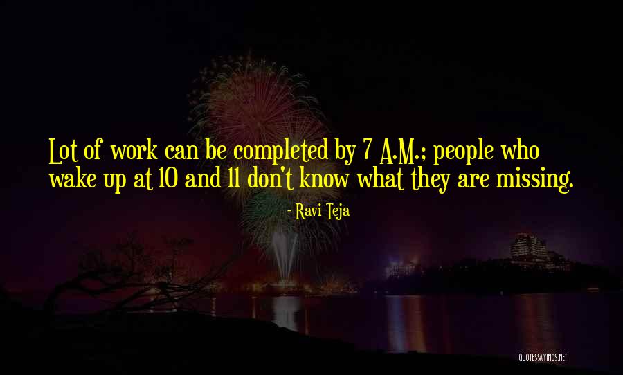 You Don't Know What Your Missing Quotes By Ravi Teja You Don't Know What Your Missing Quotes By Ravi Teja
