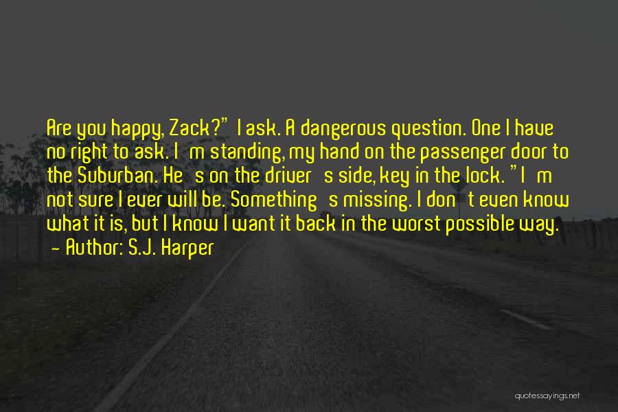 You Don't Know What Your Missing Quotes By S.J. Harper