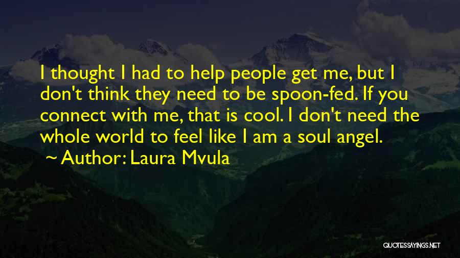 You Don't Like Me Cool Quotes By Laura Mvula