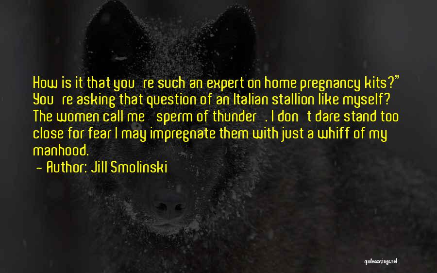 You Don't Like Quotes By Jill Smolinski