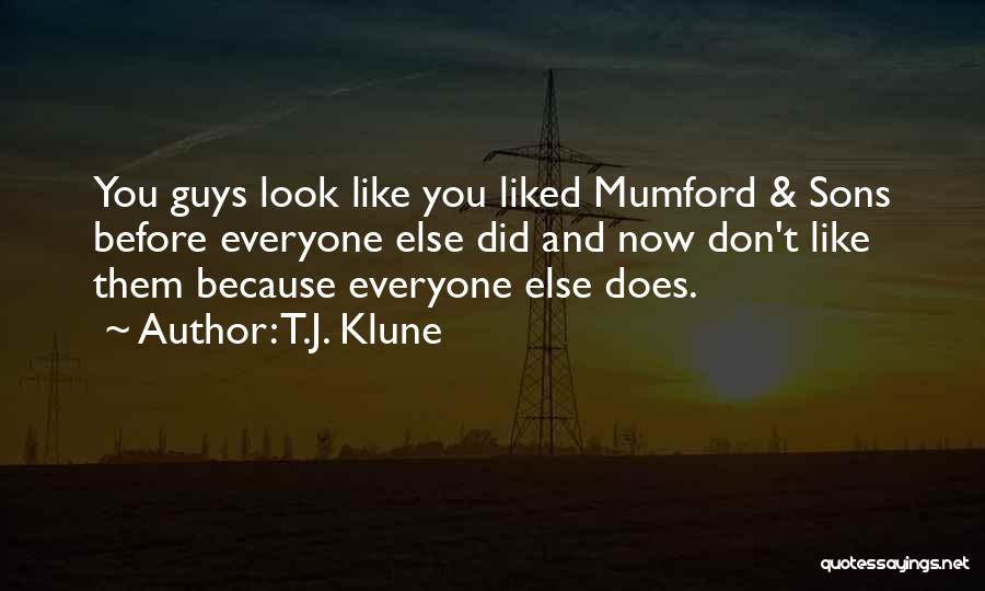 You Don't Like Quotes By T.J. Klune