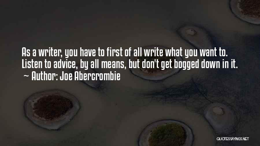 You Don't Listen Quotes By Joe Abercrombie