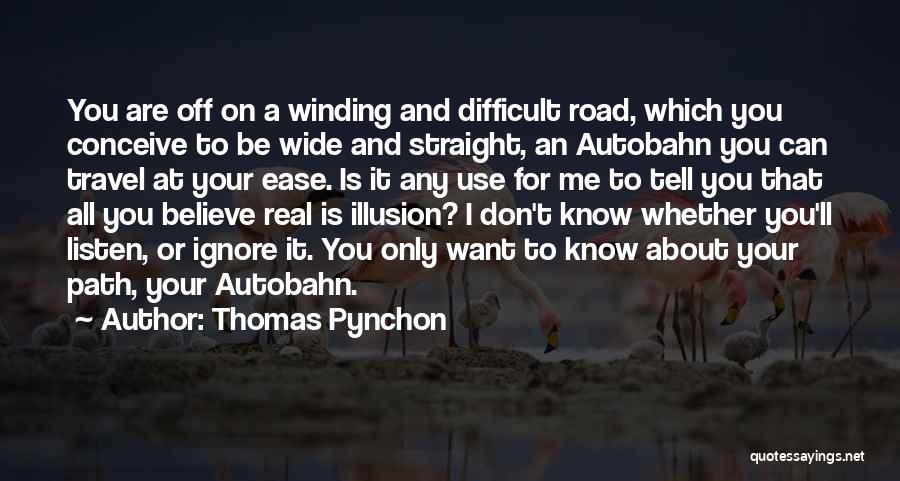 You Don't Listen Quotes By Thomas Pynchon