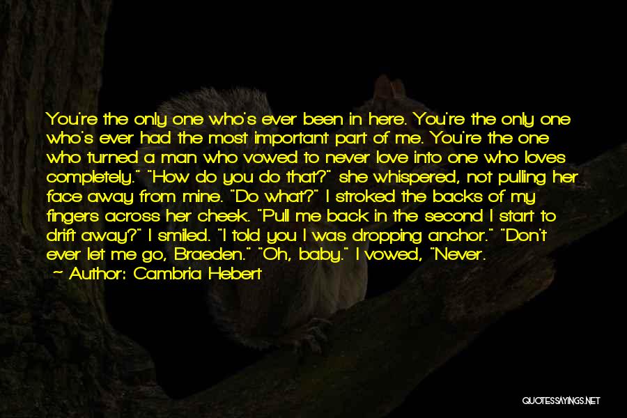 You Don't Love Me Back Quotes By Cambria Hebert You Don't Love Me Back Quotes By Cambria Hebert