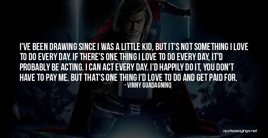 You Don't Love Me But I Do Quotes By Vinny Guadagnino You Don't Love Me But I Do Quotes By Vinny Guadagnino