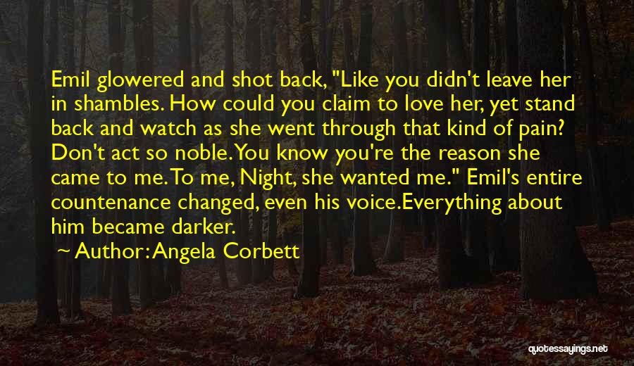 You Don't Love Me Yet Quotes By Angela Corbett