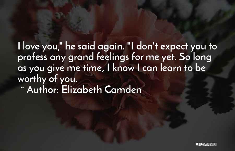 You Don't Love Me Yet Quotes By Elizabeth Camden