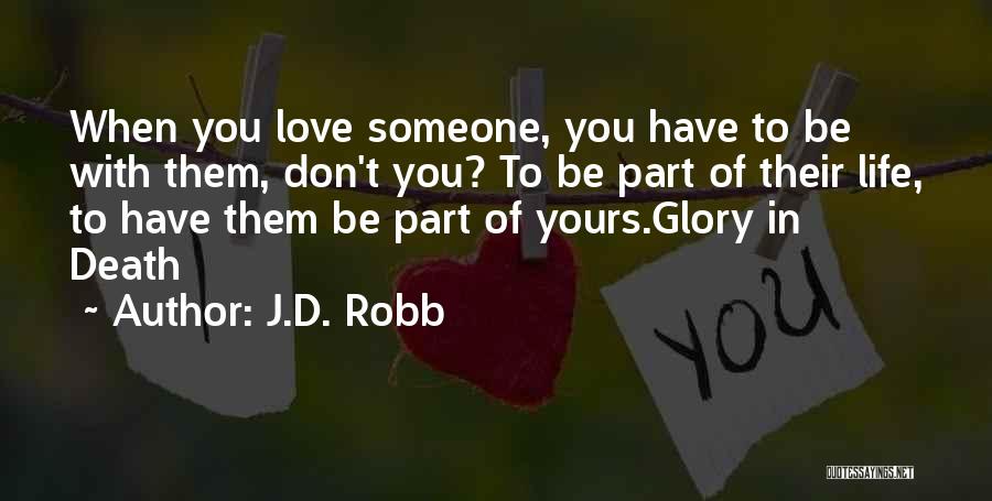 You Don't Love Them Quotes By J.D. Robb