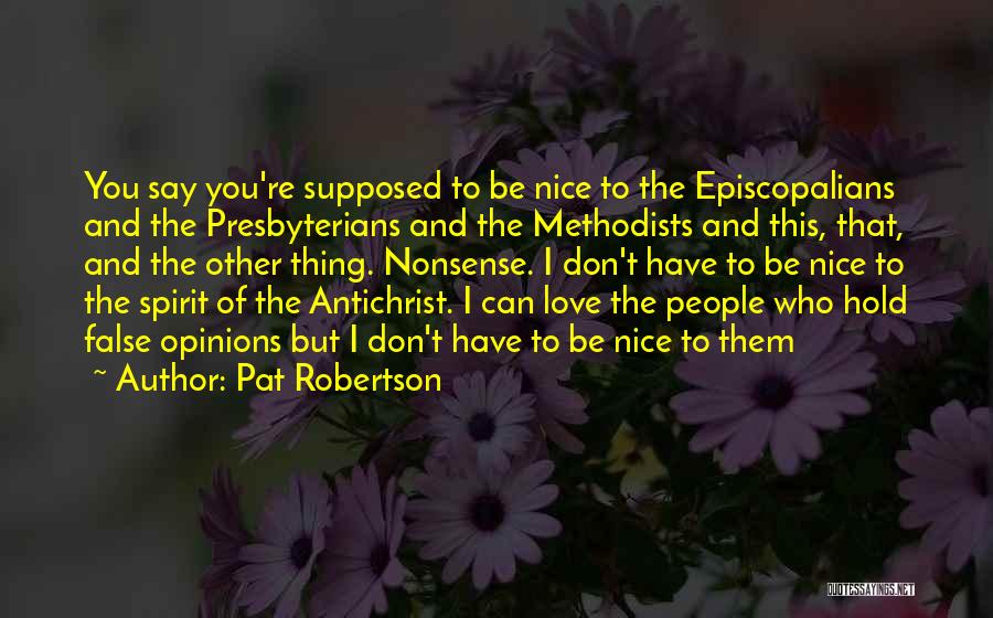 You Don't Love Them Quotes By Pat Robertson