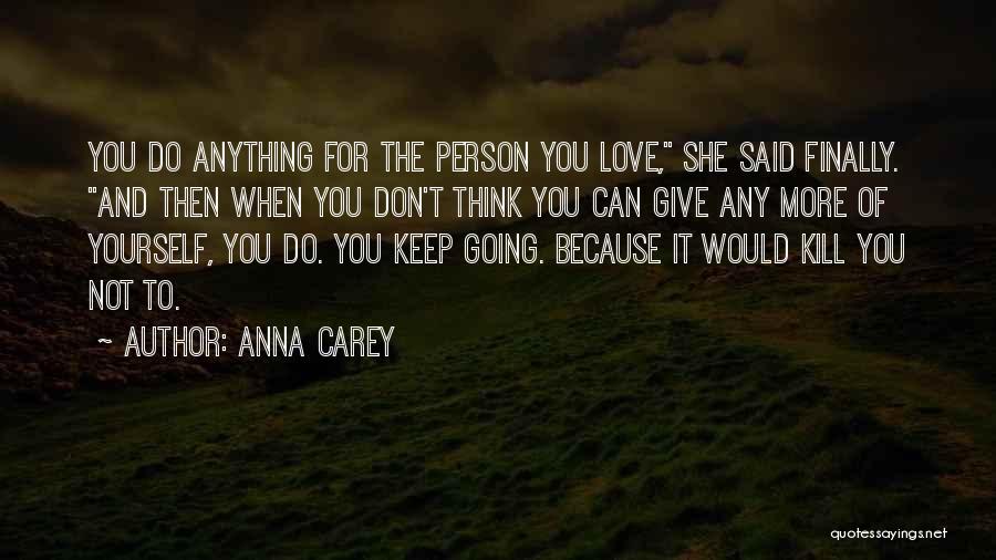 You Don't Love Yourself Quotes By Anna Carey