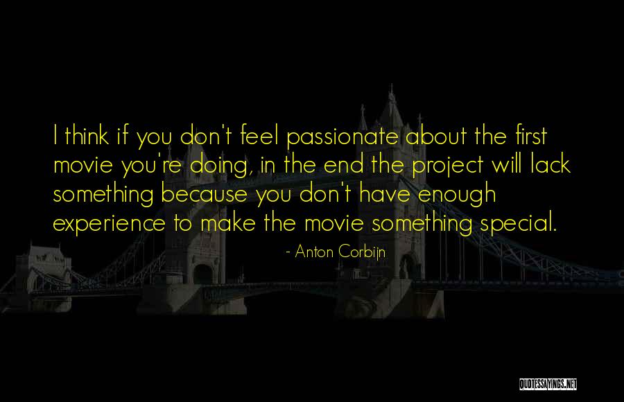 You Don't Make Me Feel Special Quotes By Anton Corbijn You Don't Make Me Feel Special Quotes By Anton Corbijn