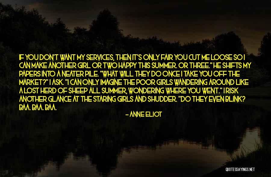 You Don't Make Me Happy Quotes By Anne Eliot