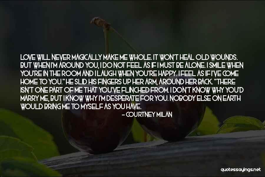 You Don't Make Me Happy Quotes By Courtney Milan You Don't Make Me Happy Quotes By Courtney Milan