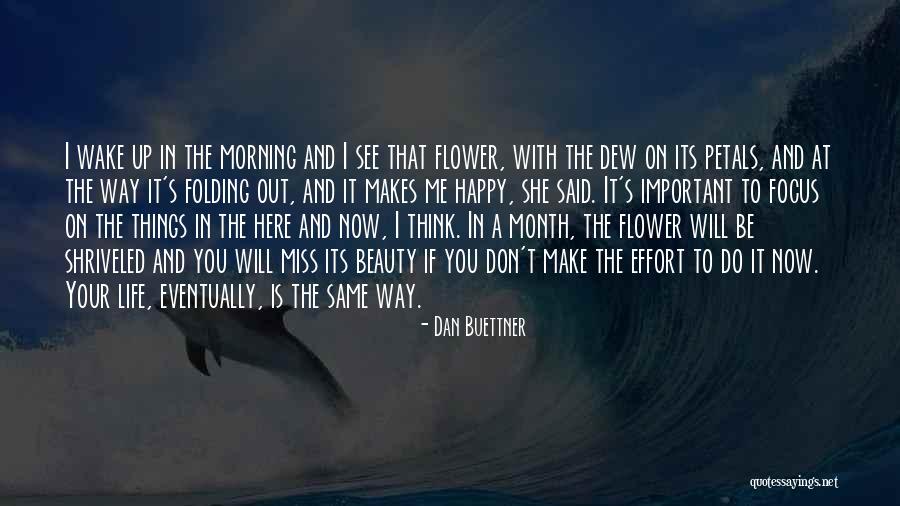 You Don't Make Me Happy Quotes By Dan Buettner You Don't Make Me Happy Quotes By Dan Buettner