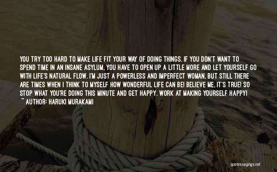 You Don't Make Me Happy Quotes By Haruki Murakami