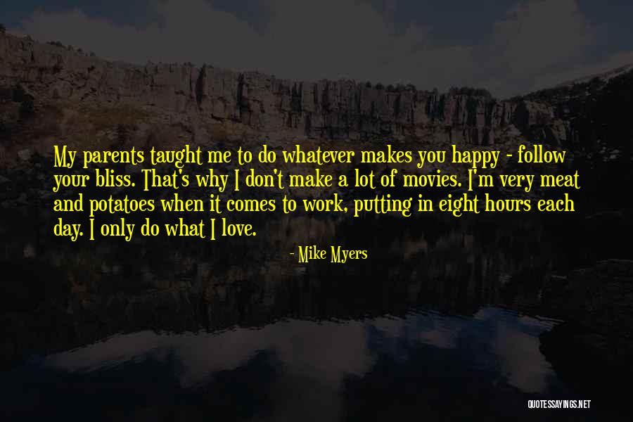 You Don't Make Me Happy Quotes By Mike Myers You Don't Make Me Happy Quotes By Mike Myers