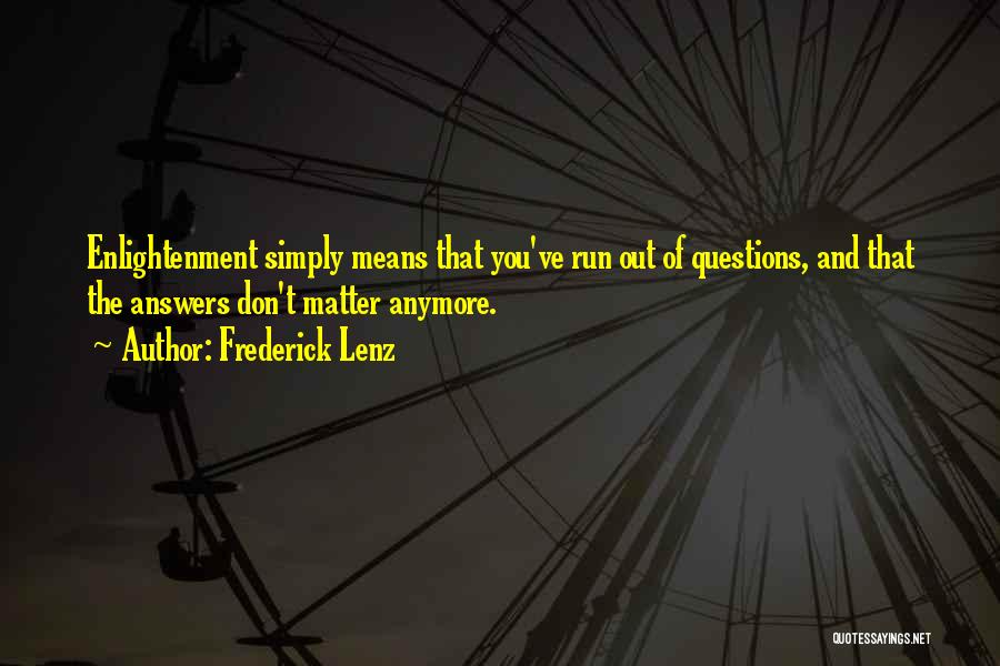 You Don't Matter Anymore Quotes By Frederick Lenz