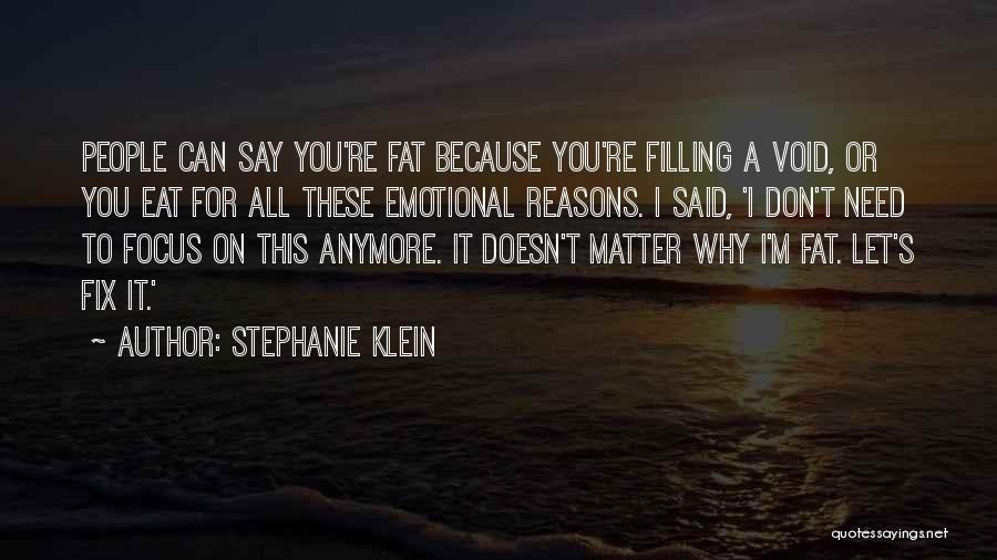 You Don't Matter Anymore Quotes By Stephanie Klein