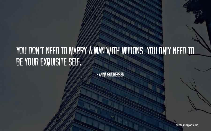 You Don't Need A Man Quotes By Anna Godbersen You Don't Need A Man Quotes By Anna Godbersen
