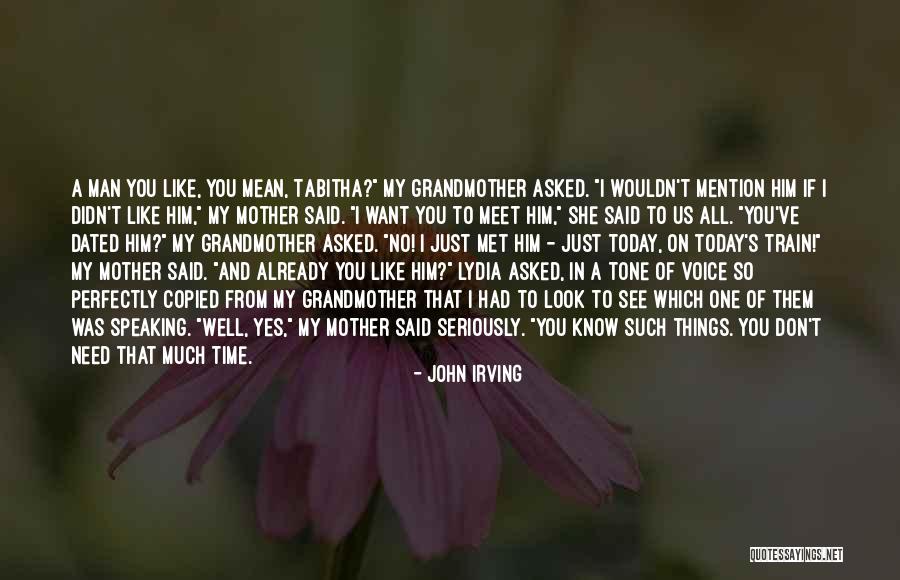 You Don't Need A Man Quotes By John Irving You Don't Need A Man Quotes By John Irving