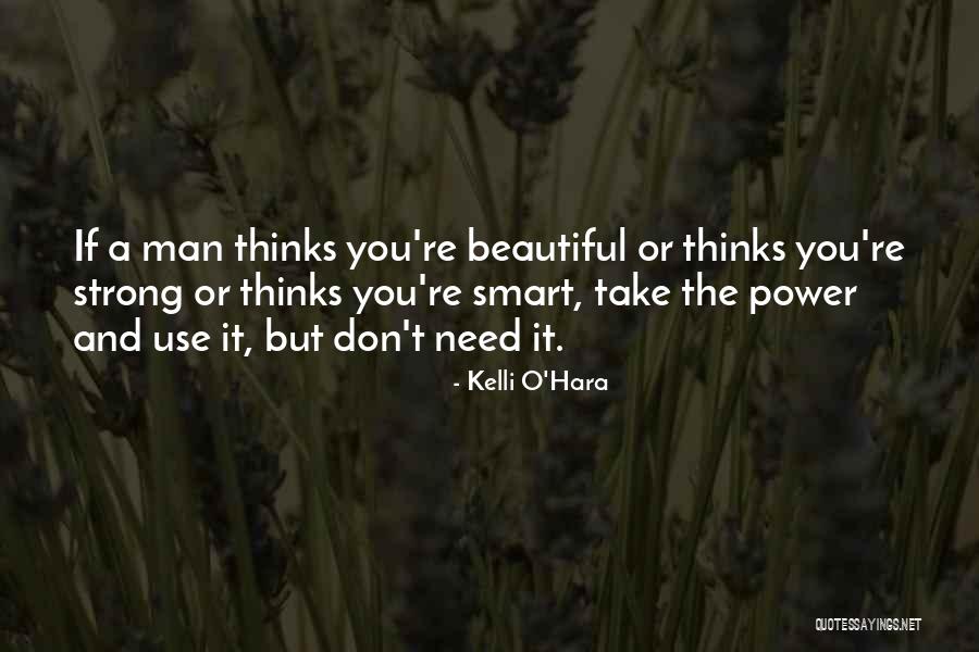 You Don't Need A Man Quotes By Kelli O'Hara You Don't Need A Man Quotes By Kelli O'Hara