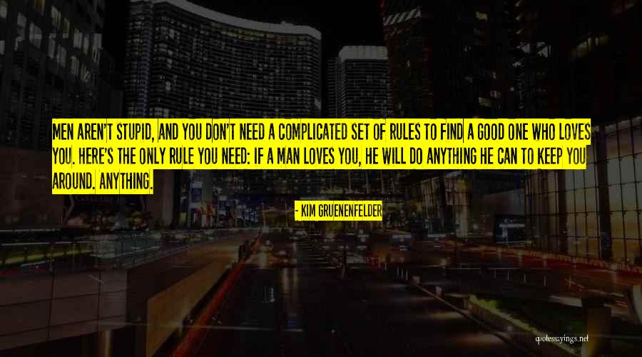 You Don't Need A Man Quotes By Kim Gruenenfelder You Don't Need A Man Quotes By Kim Gruenenfelder