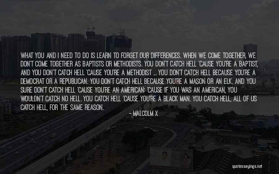 You Don't Need A Man Quotes By Malcolm X You Don't Need A Man Quotes By Malcolm X
