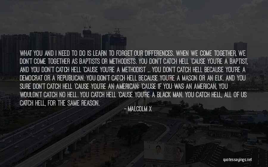 You Don't Need A Man Quotes By Malcolm X