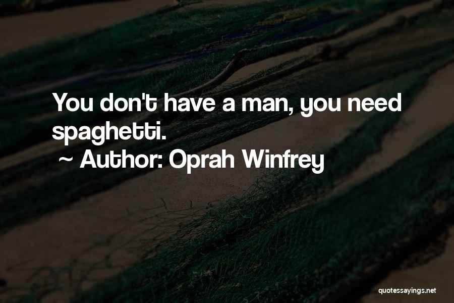 You Don't Need A Man Quotes By Oprah Winfrey