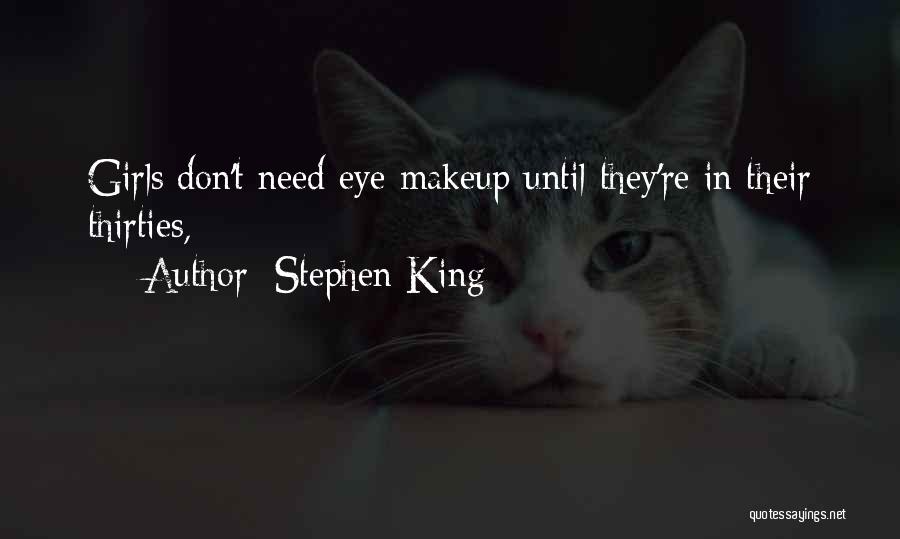 You Don't Need Makeup Quotes By Stephen King
