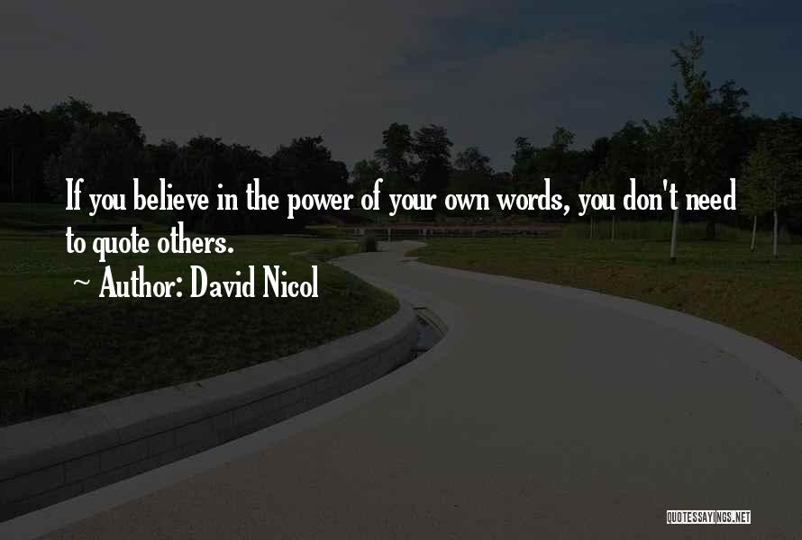 You Don't Need Others Quotes By David Nicol